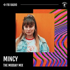 The Midday Mix - Mincy