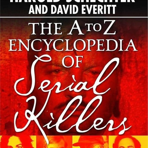 ⚡PDF❤ The A to Z Encyclopedia of Serial Killers