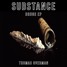 substance (Thomas Overman) DRUGS EP