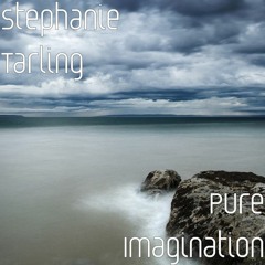 Stephanie Tarling - Pure Imagination