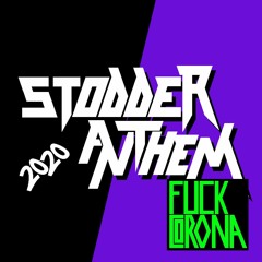 STODDER ANTHEM 2020 (A Wake Up Call)