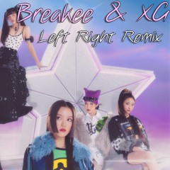 Xg - Left  Right (Breakee Remix)