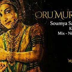 Oru murai 2.0 | Soumya Sanathanan