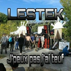 Lestek - J'peux pas j'ai teuf