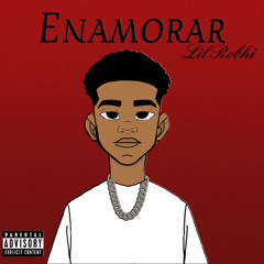 Lil Robhi - ENAMORAR