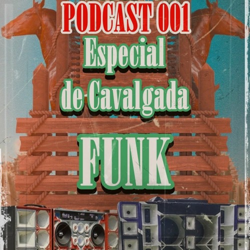 PODCAST DE CAVALGADA 2K24 -FUNK