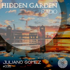Hidden Garden Radio #035 by Juliano Gomez