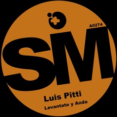 Luis Pitti - Levantate Y Anda (Original Mix)