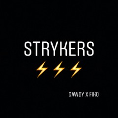 Strykers (ft. Fiko)