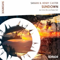 Sanani & Henry Caster - Sundown (Radio Edit)