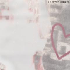 all over again (prod. sayako)