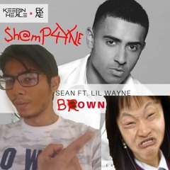 Brown - Down Jay Sean Parody / ShamPayne Remastered - Incomplete