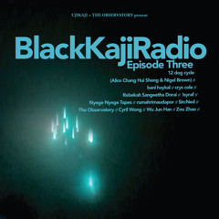 BlackKajiRadio Episode 3