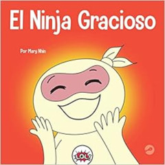 free PDF 💛 El Ninja Gracioso: Un libro infantil de adivinanzas y chistes toc toc (Ni