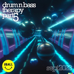 8ball - Drum N Bass Therapy - Part 5