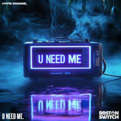 Boston Switch - U Need Me