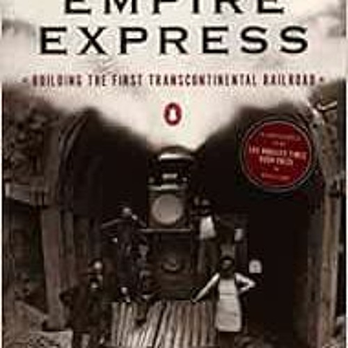 [FREE] EBOOK 📒 Empire Express: Building the First Transcontinental Railroad by David