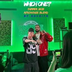 Drake, Central Cee - Which One (ADVAITA Afrohouse Blend) SUMMER 2025