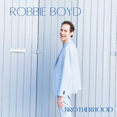 Brotherhood - Robbie Boyd
