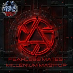 FEARLESS MATES - MILLENIUM MASH - UP (FREE DL)