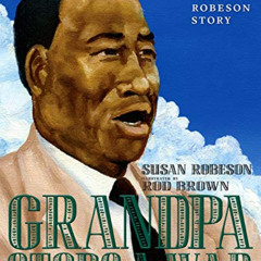 VIEW PDF 📕 Grandpa Stops a War: A Paul Robeson Story by  Susan Robeson &  Rod Brown