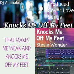 Knocks Me Off My Feet By Dj Aliababoa (Prod. Acoustic Soul Hip Hop Classic Pop, Stevie Wonder Cover)