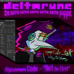 Spamm.Code - “Not The First” - {Deltarune; The 5Same Puppet}