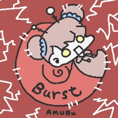 Burst