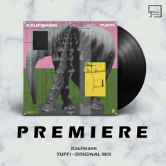 PREMIERE: Kaufmann - Tuffi (Original Mix) [TRUESOUL]