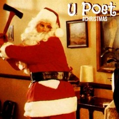 U Poet - #CHRISTMAS (Produced By Jay Fehrman)
