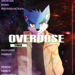 TARO - OVERDOSE(MD10 Remix)