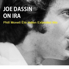 Joe Dassin - On Ira (Phill Moneti Eté Indien ReMix)