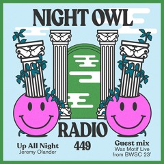Night Owl Radio 449 ft. Jeremy Olander and Wax Motif