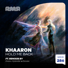 Khaaron - Hold Me Back (Savvas remix)