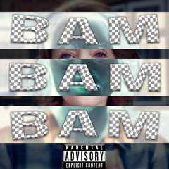 Bam Bam Bam