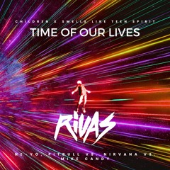Ne-Yo Pitbull vs Nirvana vs Mike Candy - Time Of Our Lives (Rivas 'Children' Edit)