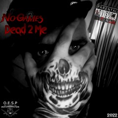 NoGames - Dead 2 Me
