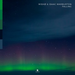mISHØ & Isaac Warburton - Falling