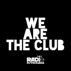 We Are The Club - St. 3  -- Ep. 31- Radio Punto Musica