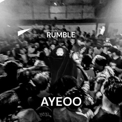 Rumble (AYEOO 'ROLL UP' 2023 EDIT)