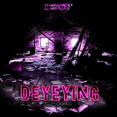 DEYEYING - I C U Looking