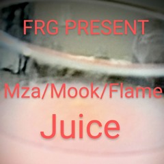 Juice [Prod by Groovy Mza] Mza x Flamez x Yung Mook.wav