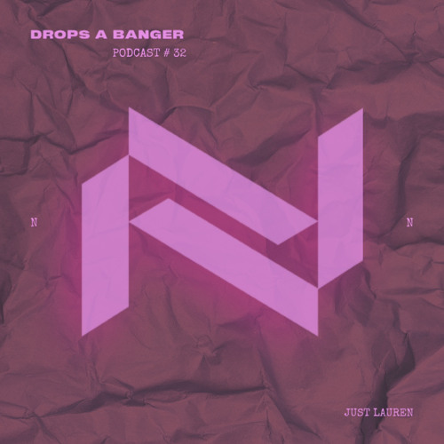 Banger Podcast #32 by Just Lauren