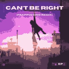ZUTOMAYO - Can't Be Right (Frapuccnino Remix)[Free Download!]