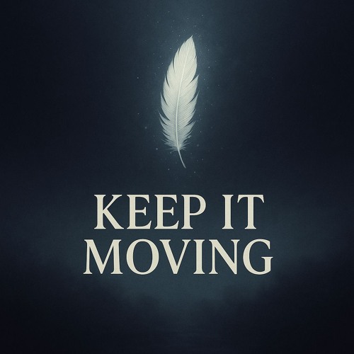Keep It Moving