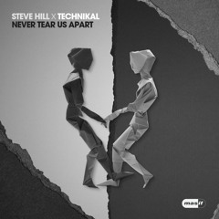 Steve Hill x Technikal - Never Tear Us Apart (Radio Edit) (MASIF071)