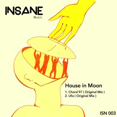 Chord 97 (Original Mix)- House in Moon / ISN 003