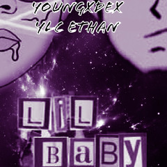 Lil Baby- Ft. YLC Ethan