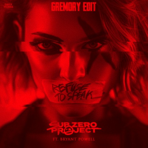 Sub Zero Project Ft. Bryant Powell - Refuse To Speak (Gremory 200BPM Edit)