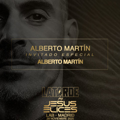 ALBERTO MARTIN @ LA TARDE BY JESUS ELICES ( SALA LAB 29-11-2025)